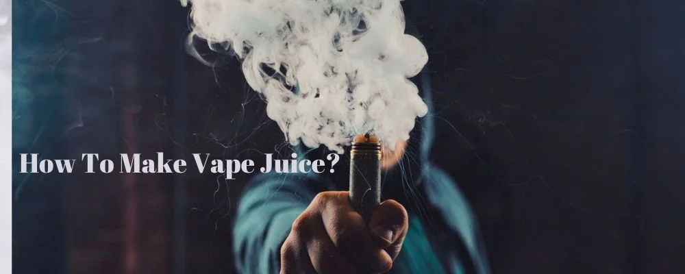 How To Make Vape Juice